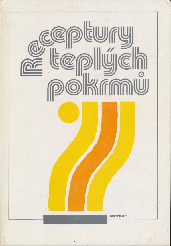 J. Beránek a kol.: Receptury teplých pokrmů