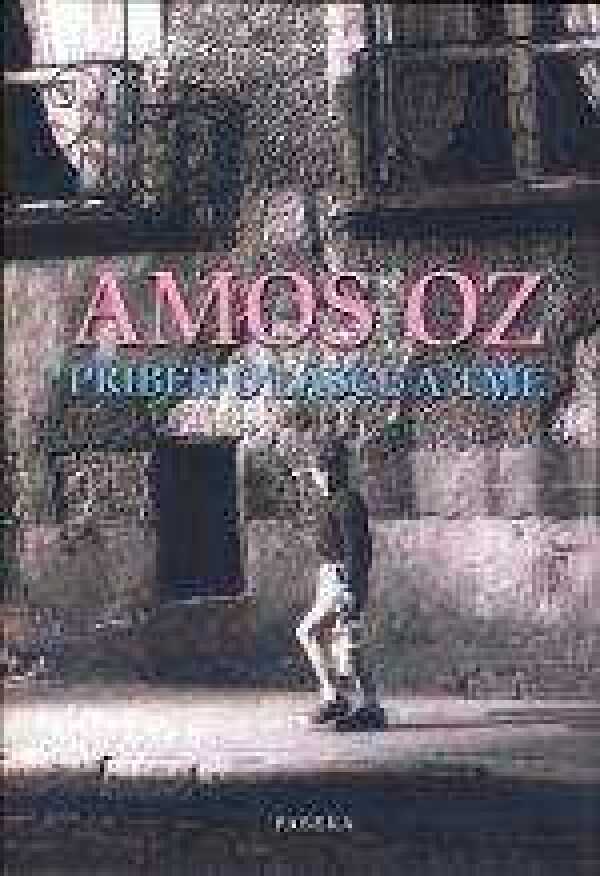 Amos Oz: PŘÍBĚH O LÁSCE A TMĚ