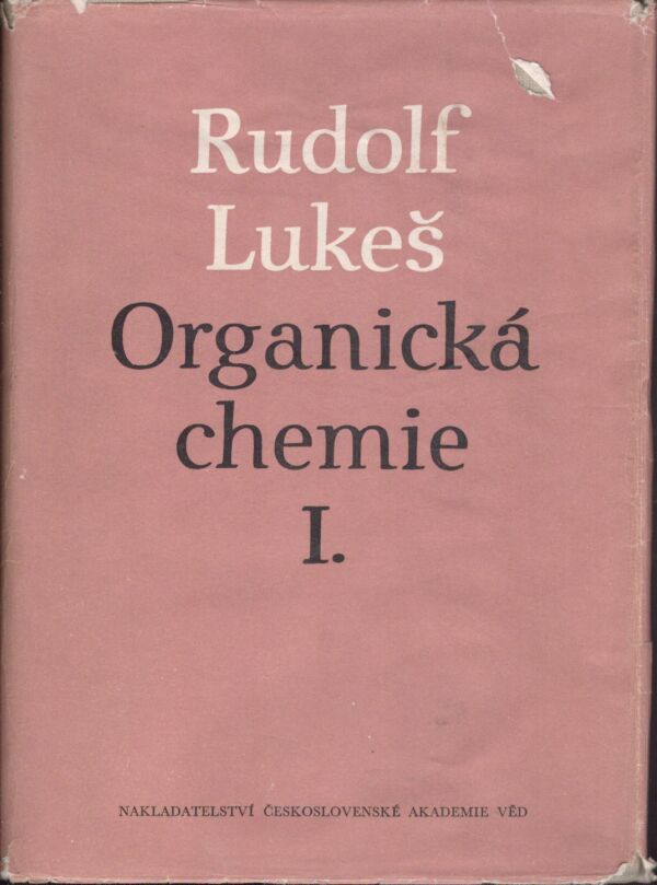 Rudolf Lukeš: ORGANICKÁ CHEMIE I.