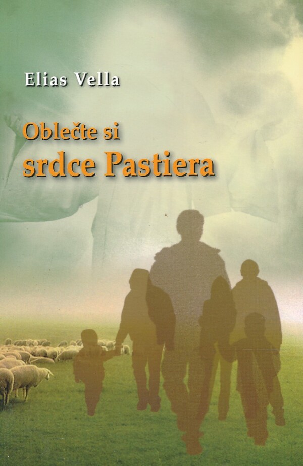 Elias Vella: OBLEČTE SI SRDCE PASTIERA