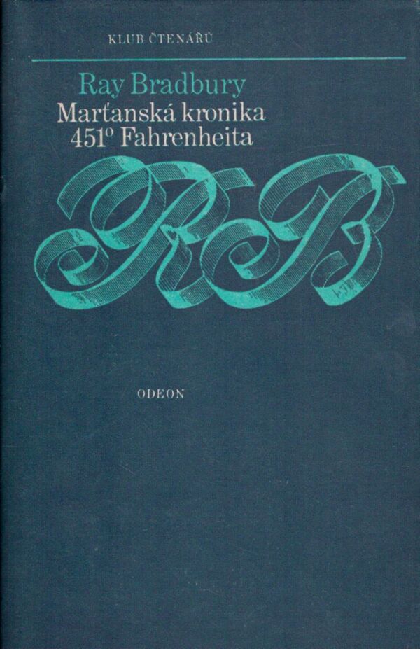 Ray Bradbury: MARŤANSKÁ KRONIKA. 451 STUPŇOV FAHRENHEITA