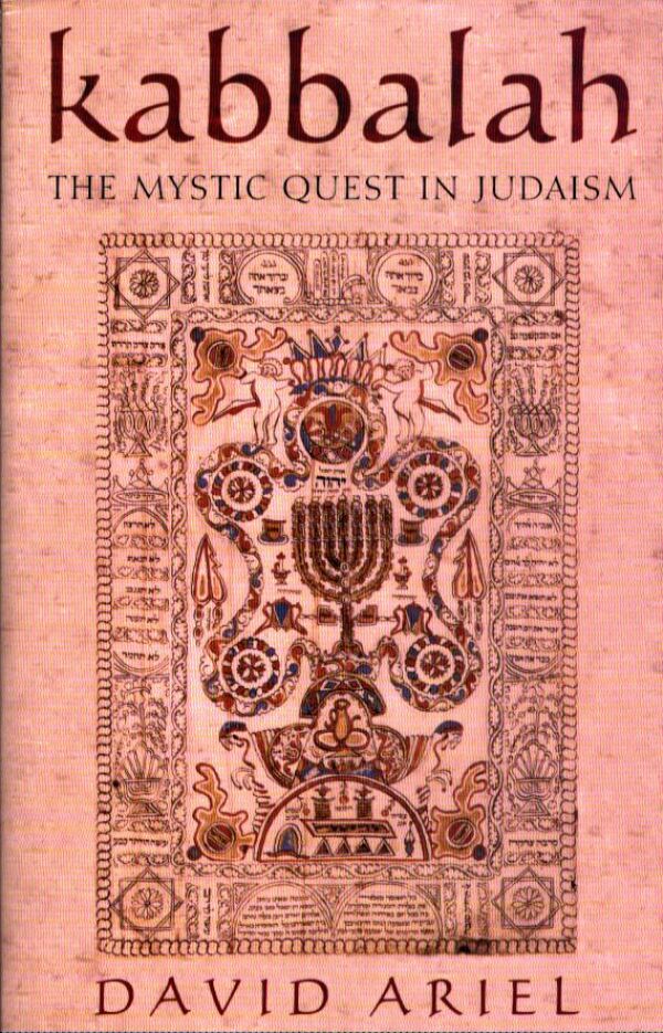 David Ariel: KABBALAH - THE MYSTIC QUEST IN JUDAISM