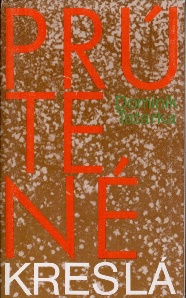 Dominik Tatarka: PRÚTENÉ KRESLÁ