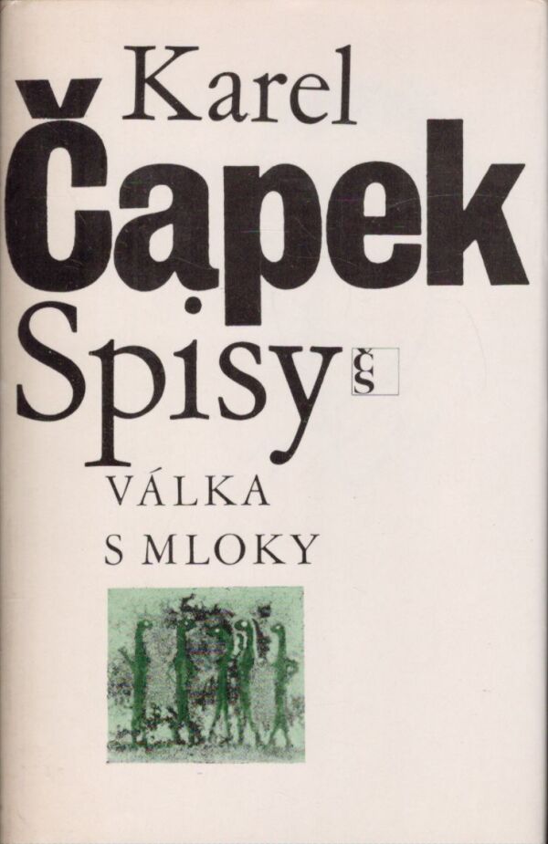 Karel Čapek: VÁLKA S MLOKY