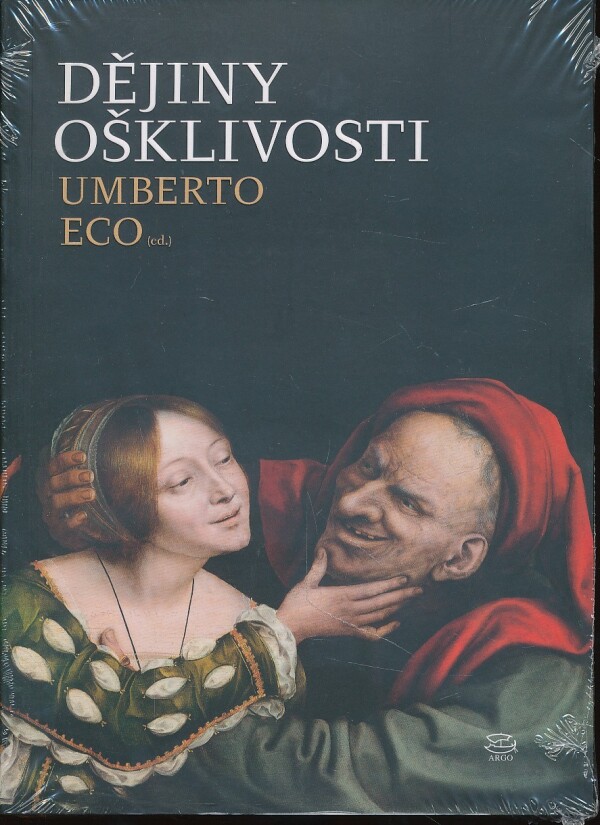 Umberto Eco: DĚJINY OŠKLIVOSTI