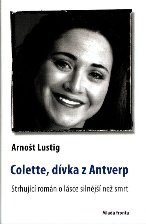 Arnošt Lustig: COLETTE, DÍVKA Z ANTVERP