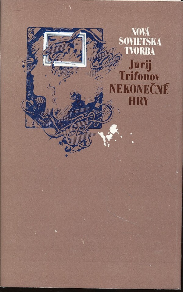 Jurij Trifonov: NEKONEČNÉ HRY