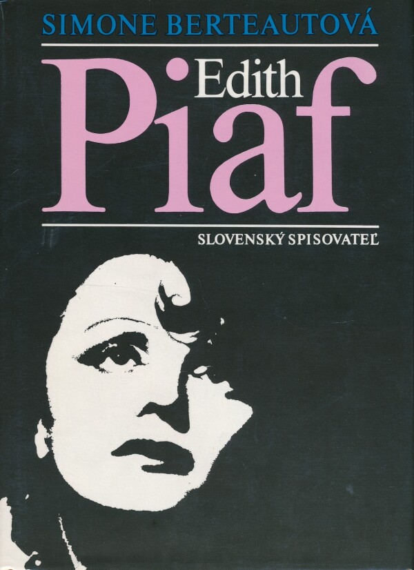 Simone Berteautová: EDITH PIAF