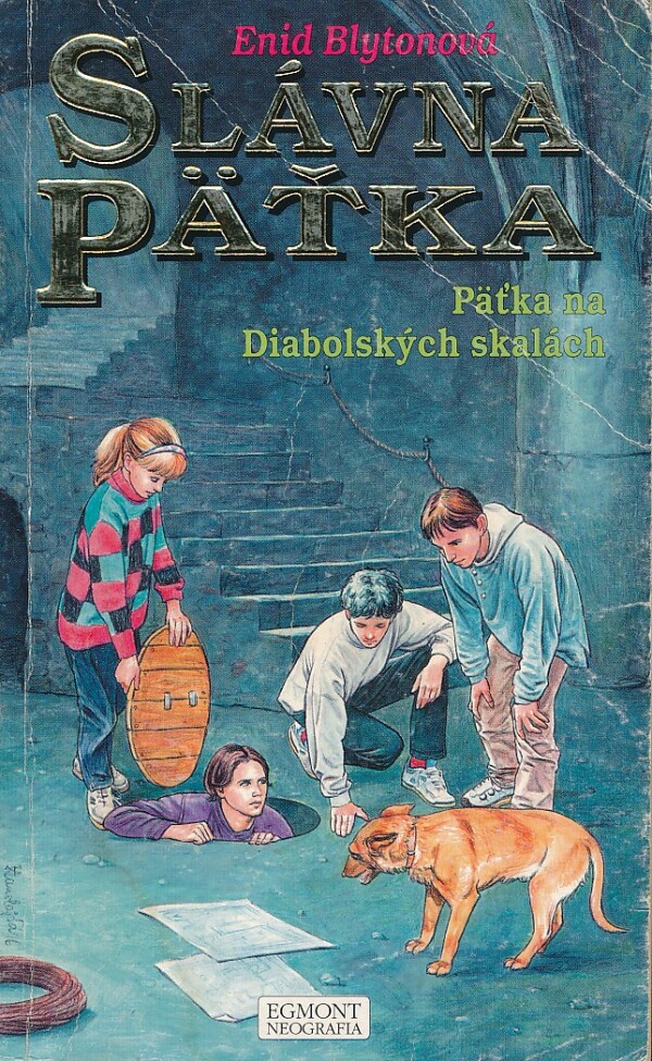 Enid Blytonová: SLÁVNA PÄŤKA 19 - PÄŤKA NA DIABOLSKÝCH SKALÁCH