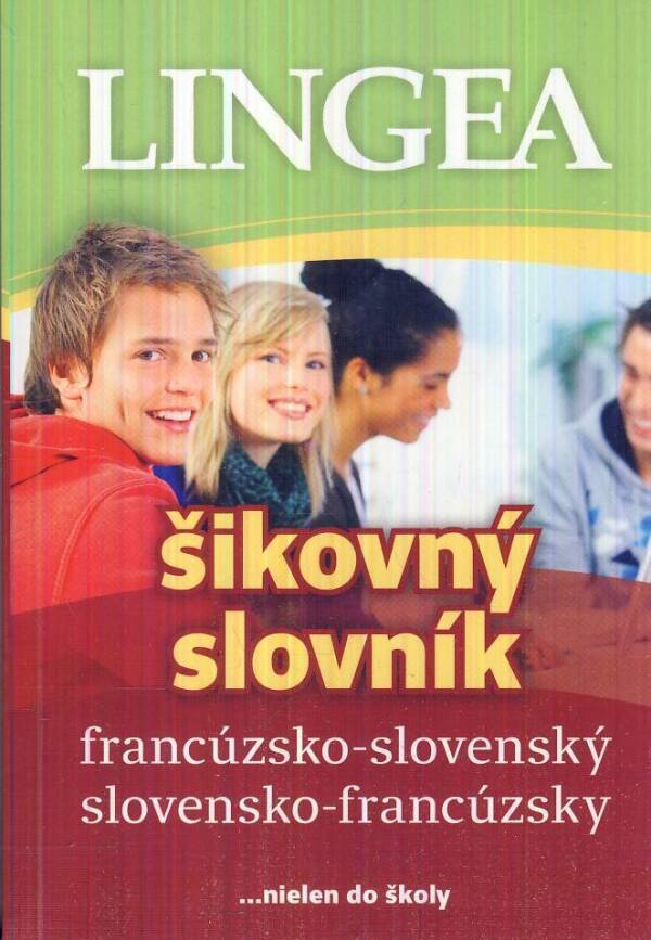 FRANCÚZSKO-SLOVENSKÝ SLOVENSKO-FRANCÚZSKY ŠIKOVNÝ SLOVNÍK (2.VYDANIE)