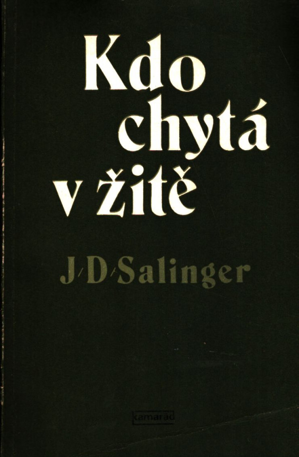 J. D. Salinger: KTO CHYTÁ V ŽITĚ