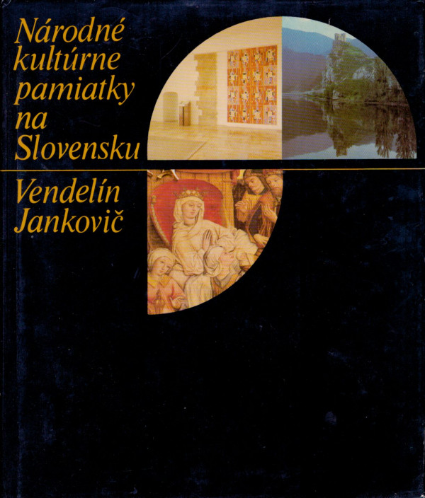 Vendelín Jankovič: NÁRODNÉ KULTÚRNE PAMIATKY NA SLOVENSKU