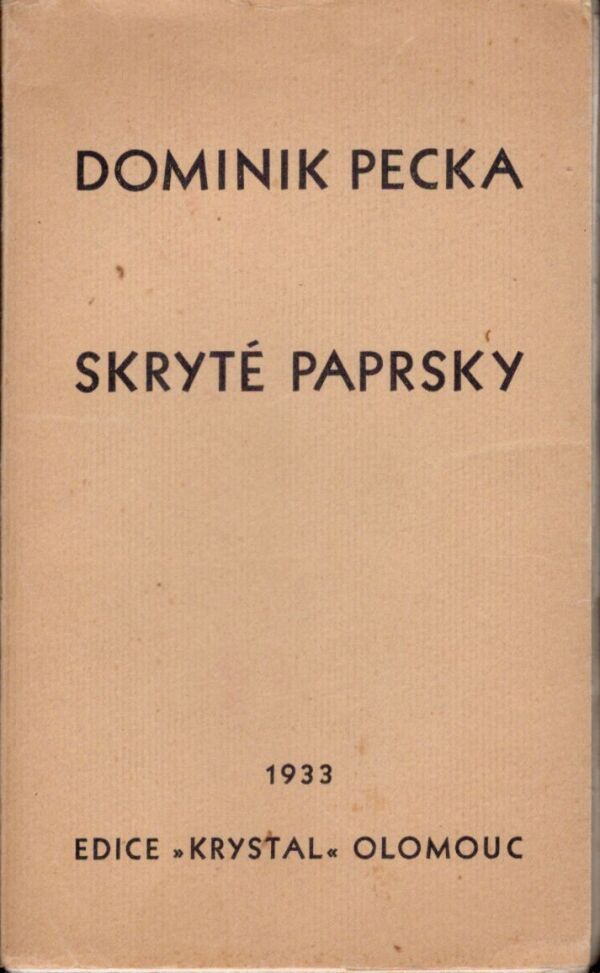 Dominik Pecka: SKRYTÉ PAPRSKY