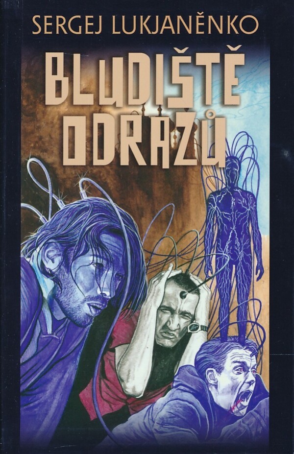 Sergej Lukjaněnko: BLUDIŠTĚ ODRAZŮ