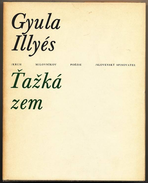 Gyula Illyés: ŤAŽKÁ ZEM