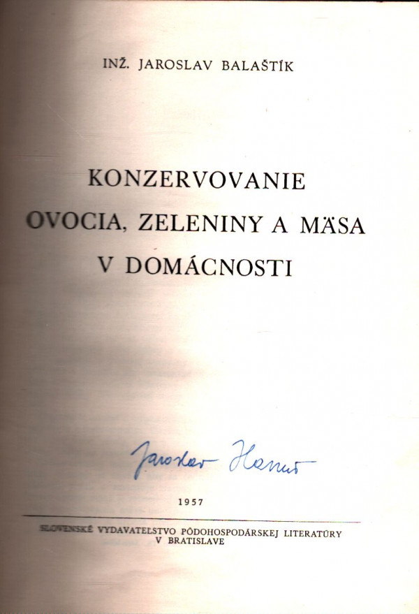 Jaroslav Balaštík: KONZERVOVANIE OVOCIA, ZELENINY A MÄSA V DOMÁCNOSTI