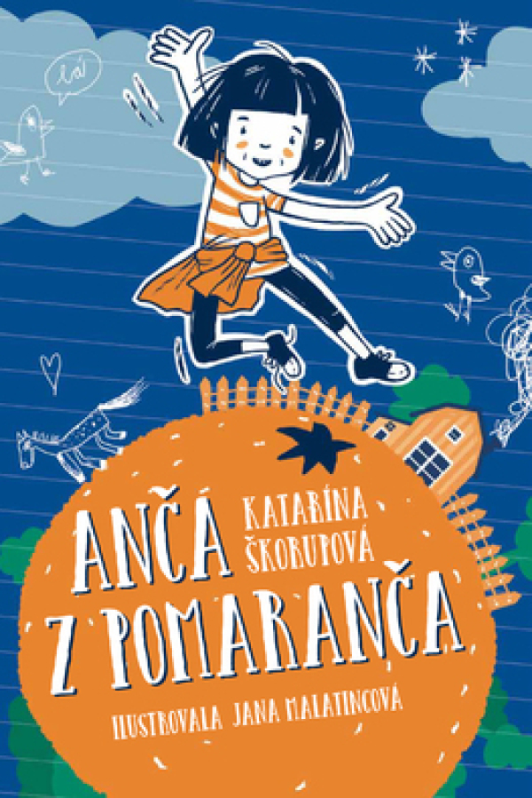 Katarína Škorupová: ANČA Z POMARANČA