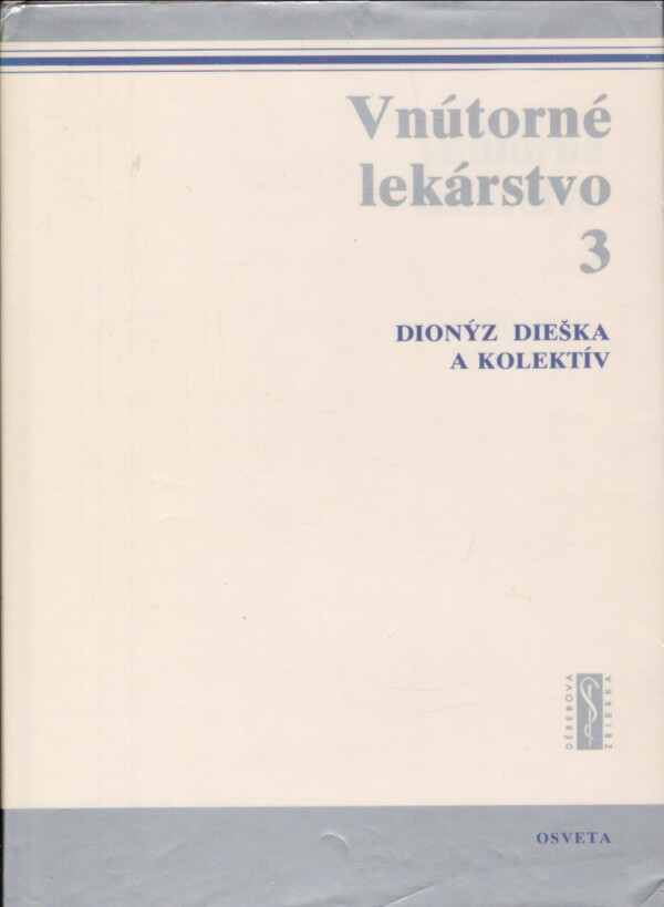 Dionýz Dieška a kolektív: VNÚTORNÉ LEKÁRSTVO 3