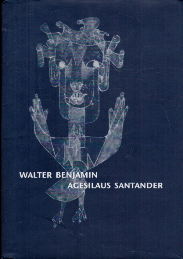 Walter Benjamin: AGESILAUS SANTANDER