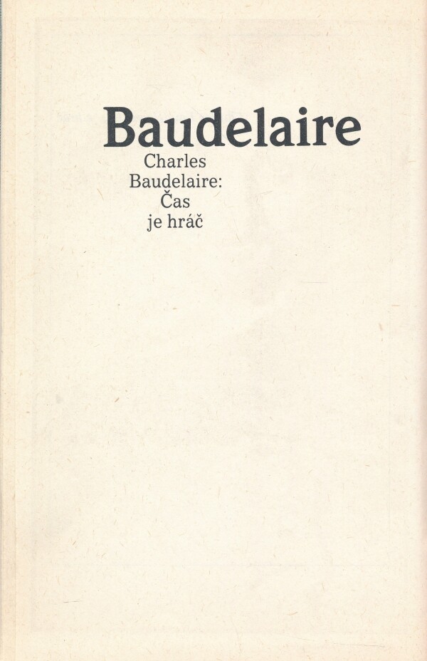 Charles Baudelaire: ČAS JE HRÁČ