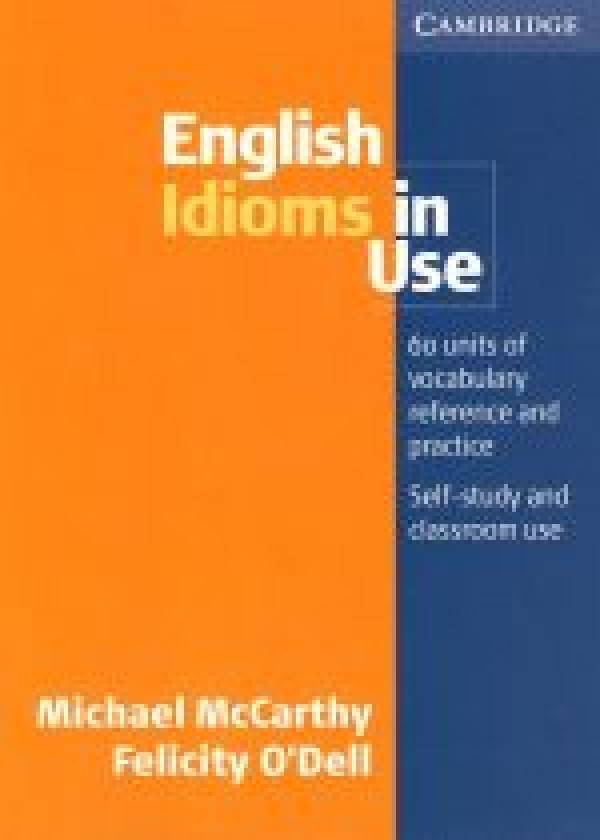 Michael McCarthy, Dell Felicity O: ENGLISH IDIOMS IN USE