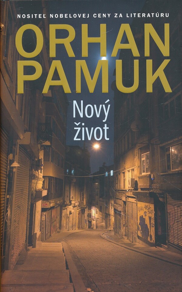 Orhan Pamuk: NOVÝ ŽIVOT