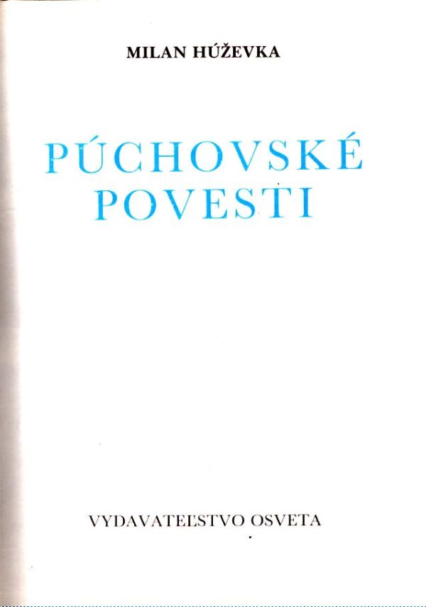 Milan Húževka: PÚCHOVSKÉ POVESTI