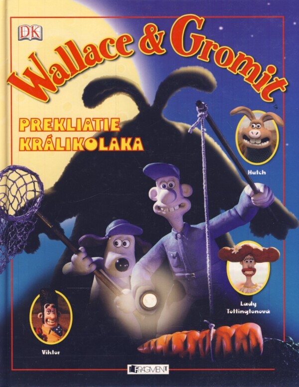 Dakin Glenn: WALLACE A GROMIT - PREKLIATIE KRÁLIKOLAKA