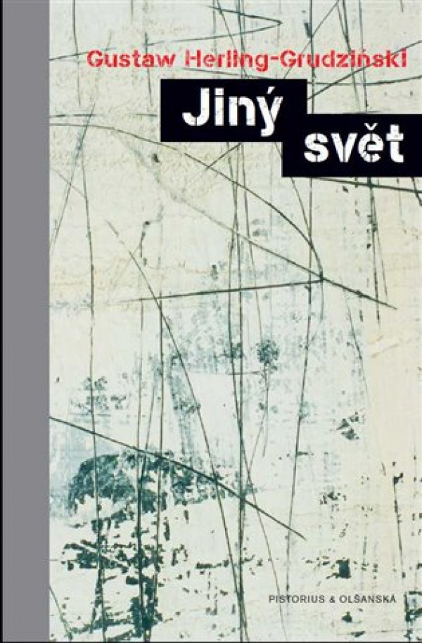 Gustaw Herling-Grudzinski: JINÝ SVĚT