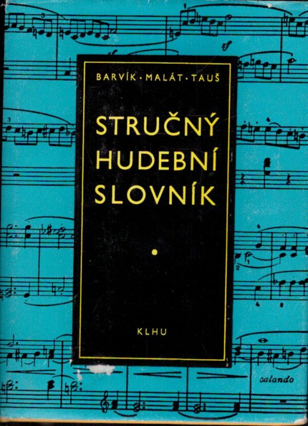 Barvík, Malát, Tauš: STRUČNÝ HUDEBNÍ SLOVNÍK