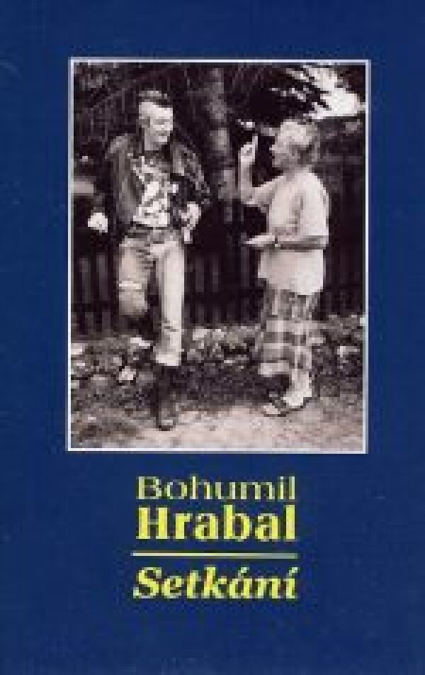 Bohumil Hrabal: SETKÁNÍ