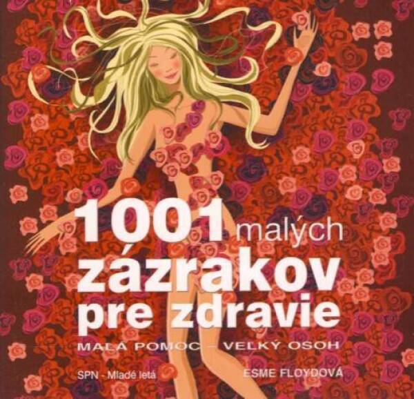 Esme Floydová: 1001 MALÝCH ZÁZRAKOV PRE ZDRAVIE