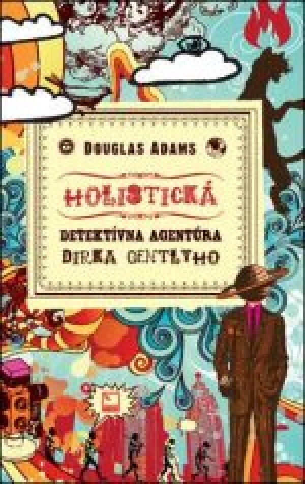 Douglas Adams: HOLISTICKÁ DETEKTÍVNA AGENTÚRA DIRKA GENTLYHO