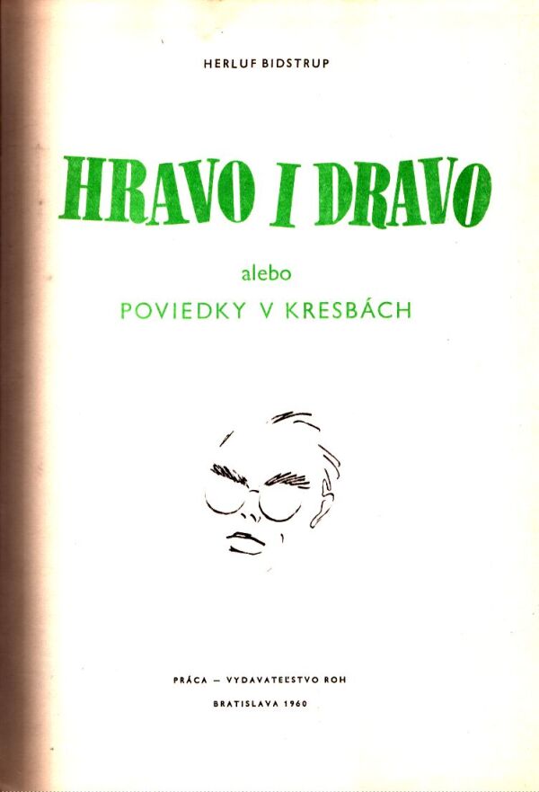 Herluf Bidstrup: HRAVO I DRAVO ALEBO POVIEDKY V KRESBÁCH