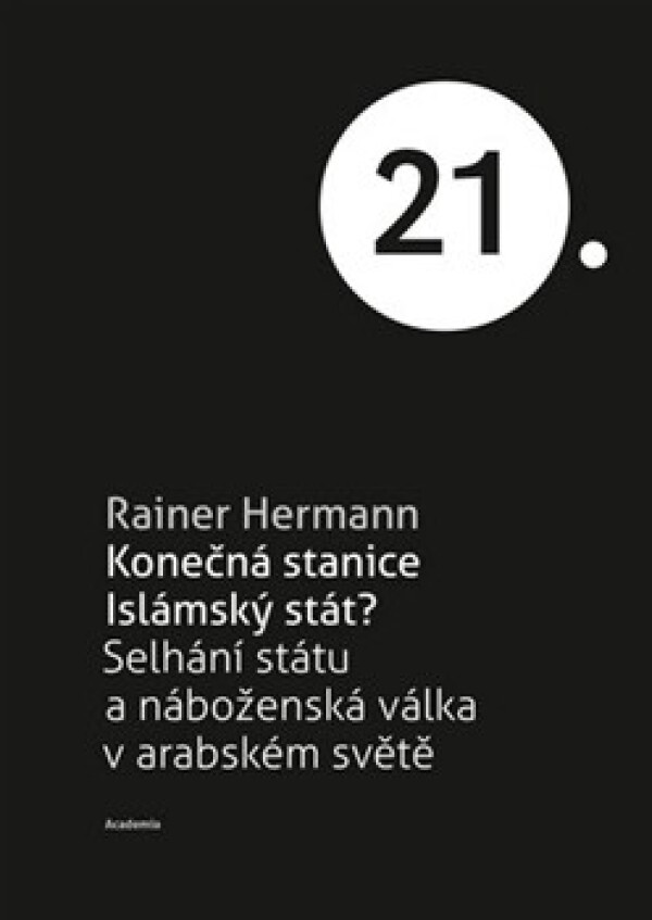 Rainer Hermann: KONEČNÁ STANICE ISLÁMSKÝ STÁT?