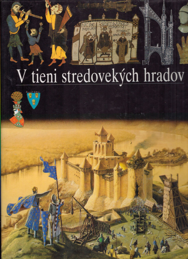Thierry Dutour a kol.: V TIENI STREDOVEKÝCH HRADOV