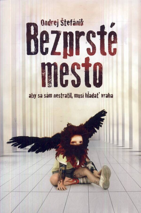 Ondrej Štefánik: BEZPRSTÉ MESTO