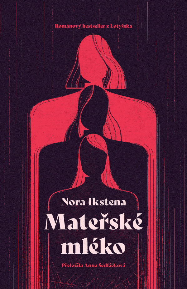 Nora Ikstena: MATEŘSKÉ MLÉKO