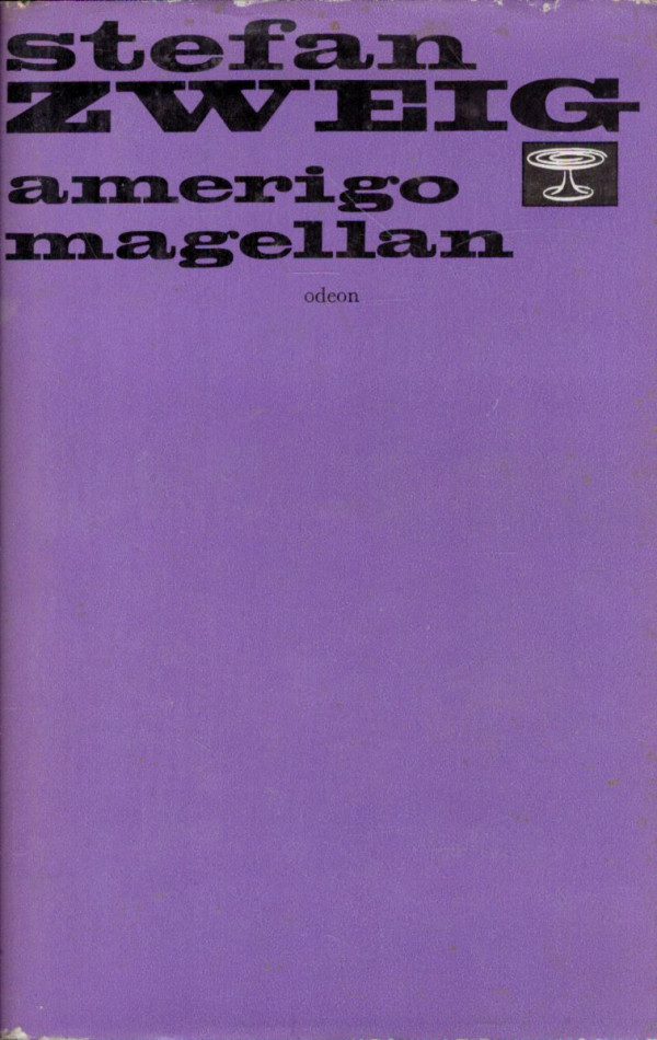 Stefan Zweig: AMERIGO. MAGELLAN