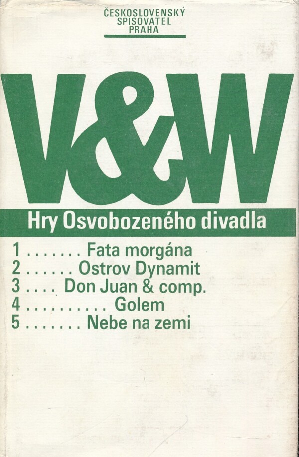 Jiří Voskovec, Jan Werich: HRY OSVOBOZENÉHO DIVADLA - FATA MORGÁNA. OSTROV DYNAMIT. DON JUAN and comp. NEBE NAD ZEMÍ