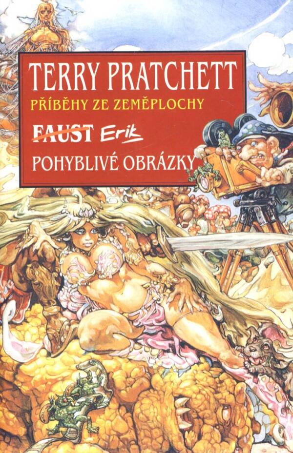 Terry Pratchett: ERIK + POHYBLIVÉ OBRÁZKY - PŘÍBĚHY ZE ZEMĚPLOCHY