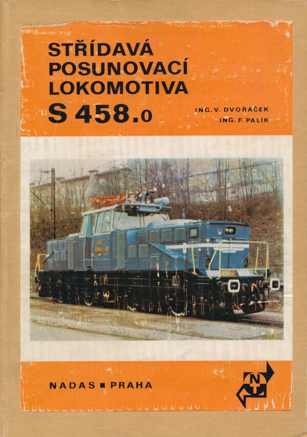 Václav Dvořáček, František Palík: STŘÍDAVÁ POSUNOVACÍ LOKOMOTIVA S 458.0