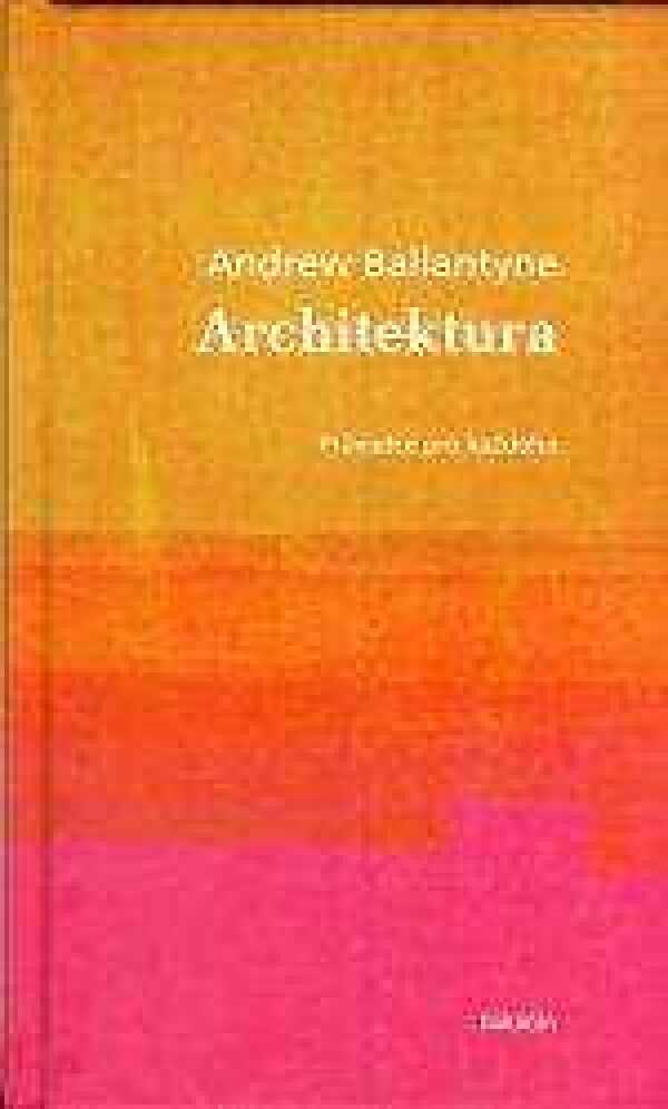 Andrew Ballantyne: ARCHITEKTURA