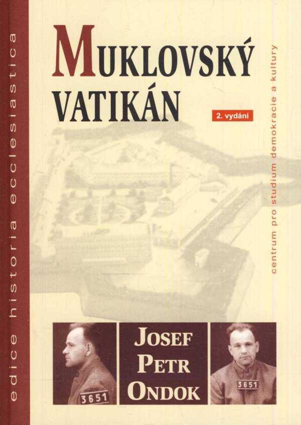 Josef Petr Ondok: MUKLOVSKÝ VATIKÁN
