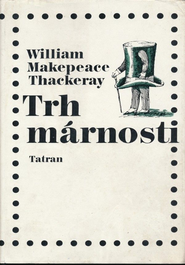 Makepeace William Thackeray: TRH MÁRNOSTI