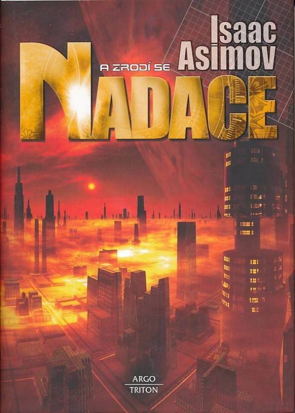 Isaac Asimov: A ZRODÍ SE NADACE