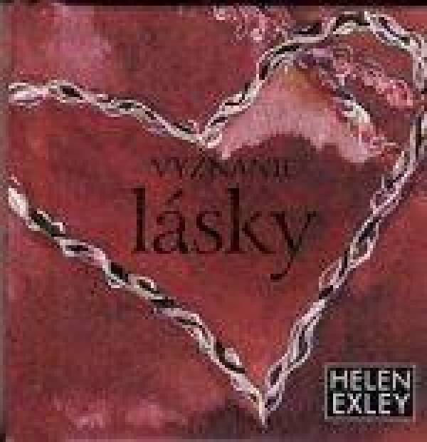 Helen Exley: VYZNANIE LÁSKY