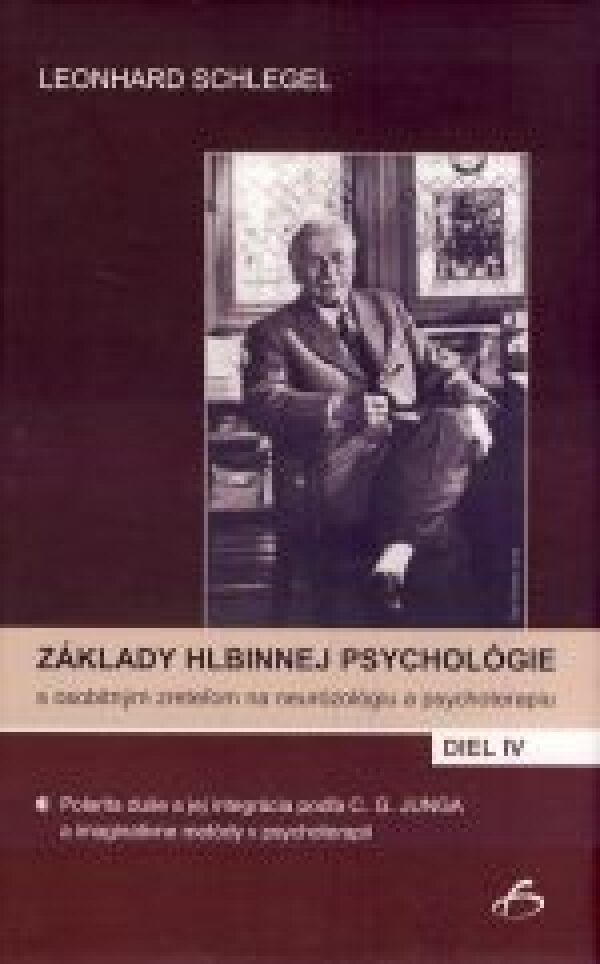 Leonhard Schlegel: ZÁKLADY HLBINNEJ PSYCHOLÓGIE DIEL IV.