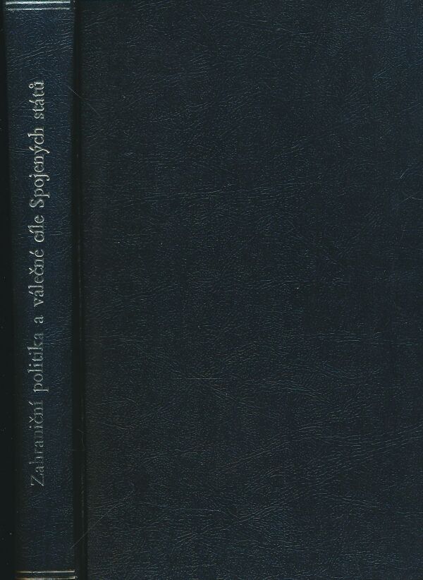 Walter Lippmann: Zahraniční politika a válečné cíle Spojených států