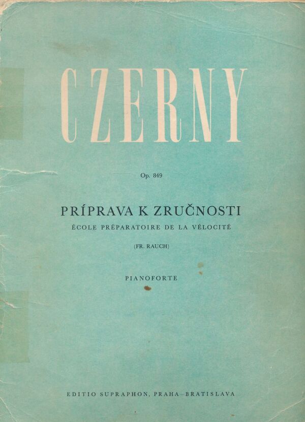Carl Czerny: PRÍPRAVA K ZRUČNOSTI - PIANOFORTE